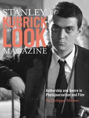 cover image of Stanley Kubrick at Look Magazine